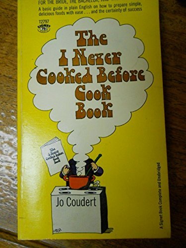 9780451121738: The I Never Cooked Before Cookbook