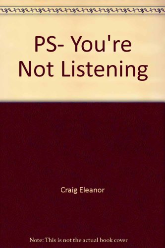 Beispielbild fr P.S. You're Not Listening zum Verkauf von ThriftBooks-Dallas