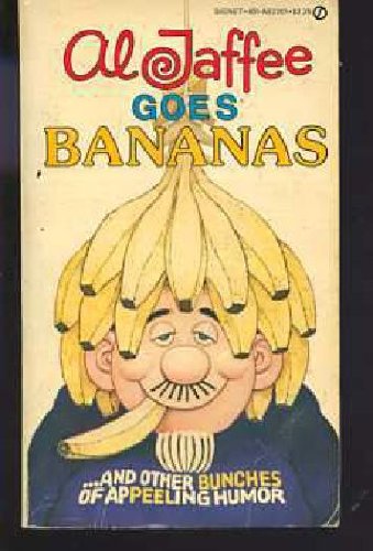Al Jaffee Goes Bananas (9780451122018) by Jaffee, Al