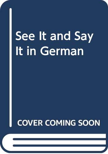 Imagen de archivo de See It & Say It in German (a Signet Language Book) a la venta por Ed Buryn Books