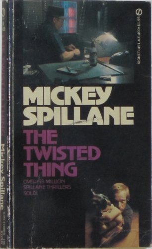 9780451122070: The Twisted Thing [Mass Market Paperback] by Spillane, Mickey