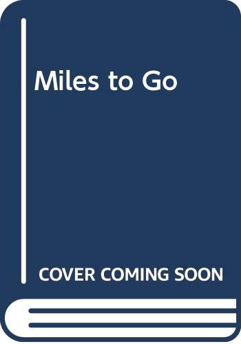 Stock image for Miles to Go for sale by ThriftBooks-Atlanta