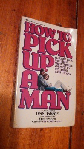 9780451122445: How to Pick up a Man
