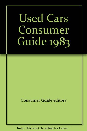 Used Cars Consumer Guide 1983 (9780451122889) by Consumer Guide Editors