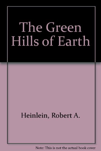 Imagen de archivo de The Green Hills of Earth a la venta por Brickyard Books