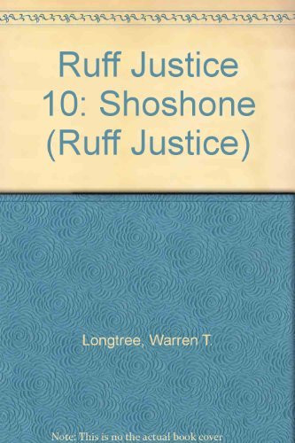 Stock image for Ruff Justice 10: Shoshone for sale by ThriftBooks-Atlanta