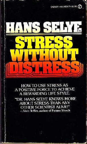 9780451124173: Selye Hans, M.D. : Stress without Distress (Signet)