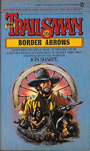 Border Arrows (The Trailsman #22) (9780451125200) by Sharpe, Jon