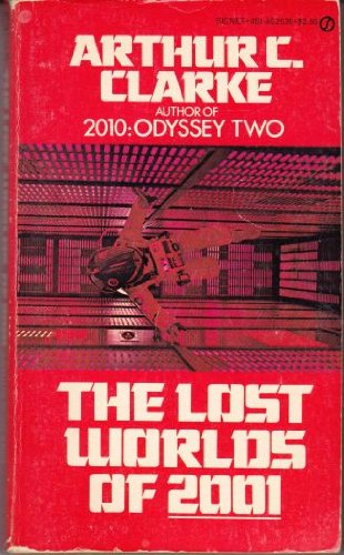 The Lost Worlds of 2001 - Clarke, Arthur C.