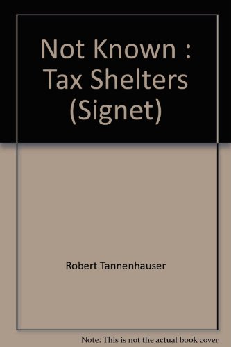 9780451125439: Not Known : Tax Shelters (Signet)