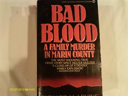 Stock image for Bad Blood: A Family Murder in Marin County for sale by Your Online Bookstore