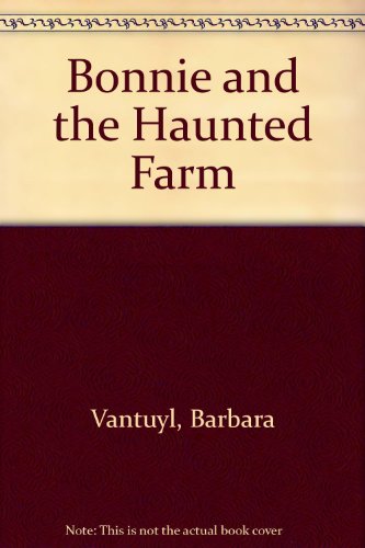 Stock image for Bonnie and the Haunted Farm for sale by ThriftBooks-Atlanta