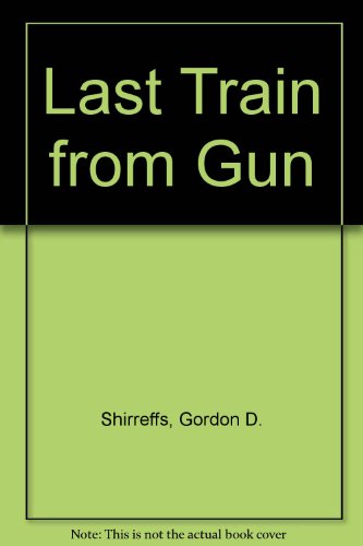 Imagen de archivo de Last Train from Gun Hill a la venta por Better World Books: West