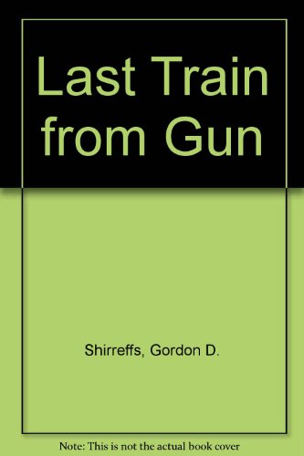 9780451126870: Title: Last Train from Gun