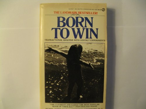 Stock image for Born to Win: Transactional Analysis with Gestalt Experiments for sale by Wonder Book