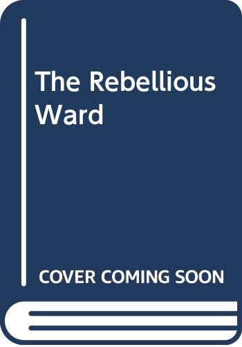 Imagen de archivo de The Rebellious Ward a la venta por WorldofBooks