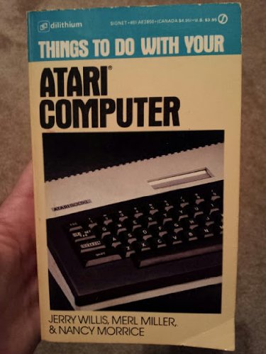 Imagen de archivo de Things to Do with an Atari Computer a la venta por BISON BOOKS - ABAC/ILAB