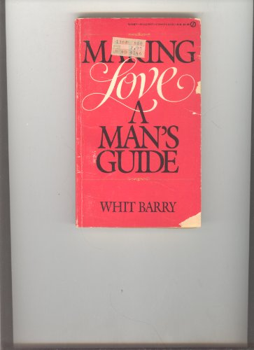 Stock image for Making Love : A Man's Guide for sale by Vashon Island Books