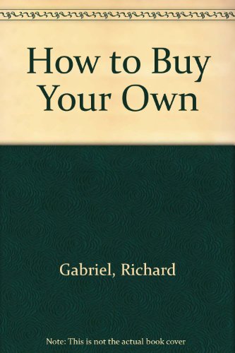 How to Buy Your Own (9780451129901) by Gabriel, Richard