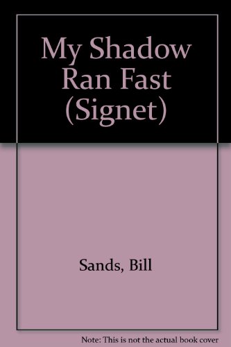 Stock image for My Shadow Ran Fast (Signet) for sale by The Book Garden