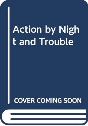 9780451130624: Title: Action by Night and Trouble