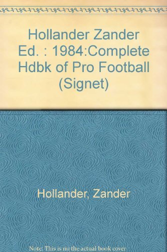 The Complete Handbook of Pro Football 1984 (9780451131263) by Hollander, Zander