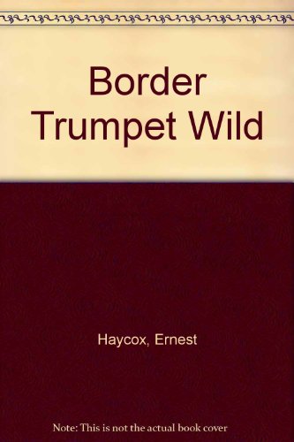 9780451131669: Border Trumpet Wild