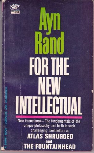 For the New Intellectual: The Philosophy of Ayn Rand (9780451131812) by Rand, Ayn