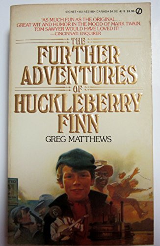 9780451131881: The Further Adventures of Huckleberry Finn