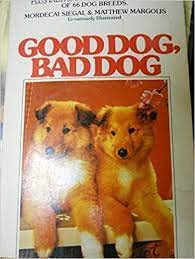 Imagen de archivo de Good Dog, Bad Dog a la venta por Court Street Books/TVP Properties, Inc.