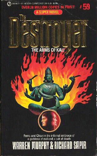 Destroyer 059: The Arms of Kali (9780451132413) by Murphy, Warren; Sapir, Richard