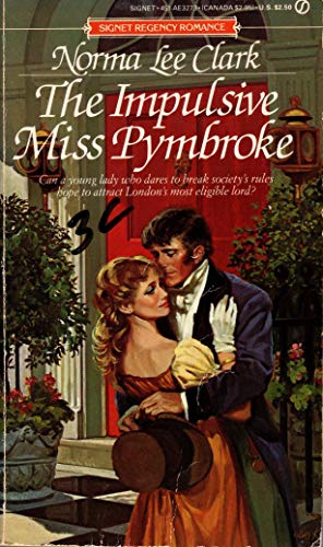 9780451132734: Clark Norma Lee : Impulsive Miss Pymbroke (Signet)
