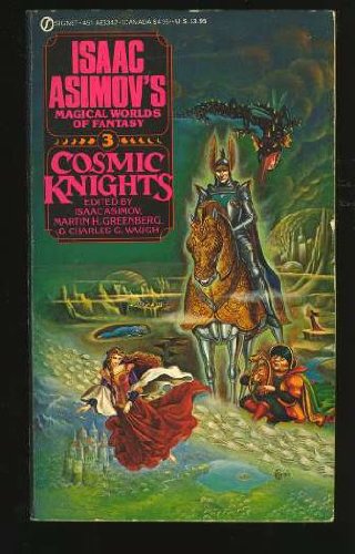 Imagen de archivo de Cosmic Knights (Isaac Asimov's Magical Worlds of Fantasy #3) a la venta por Second Chance Books & Comics