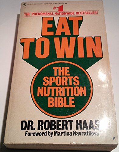 Imagen de archivo de Eat to Win: The Sports Nutrition Bible a la venta por SecondSale