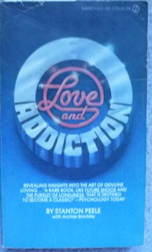 9780451134479: Peele & Brodsky : Love and Addiction (Signet)