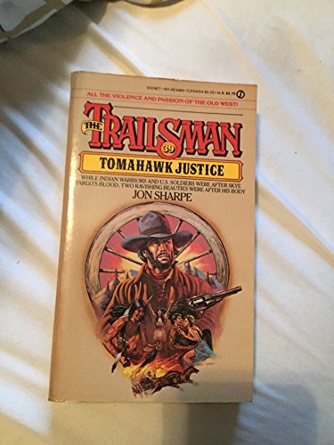 Tomahawk Justice (The Trailsman #39) (9780451134844) by Sharpe, Jon