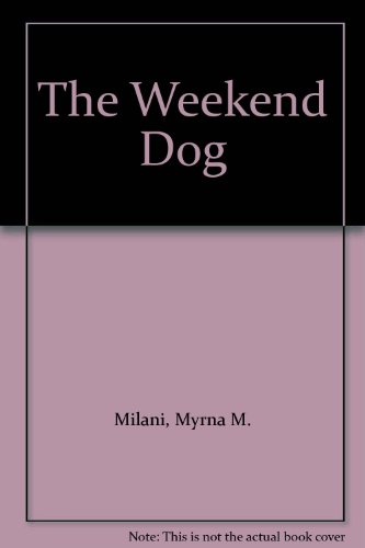 Imagen de archivo de The Weekend Dog a la venta por ThriftBooks-Atlanta