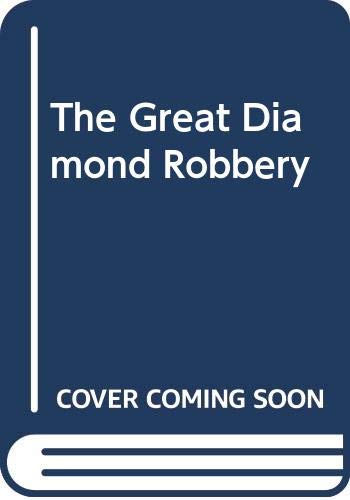 Imagen de archivo de The Great Diamond Robbery a la venta por The Book House, Inc.  - St. Louis