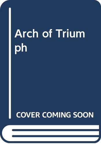 Imagen de archivo de Arch of Triumph a la venta por Hawking Books