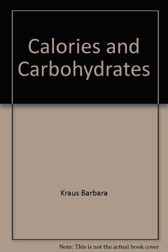 Stock image for Calories and Carbohydrates for sale by Red's Corner LLC