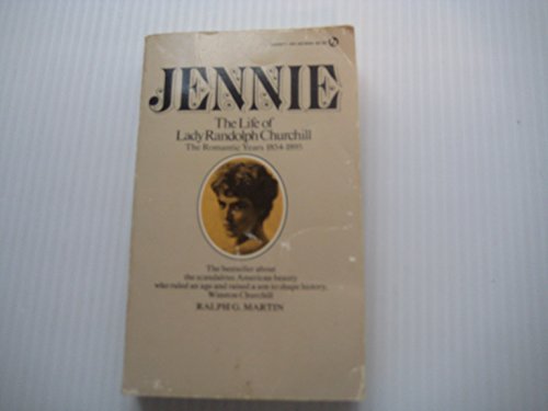 9780451136947: Jennie The Life Of Lady Randolph Churchill, The Romantic Years 1854-1895
