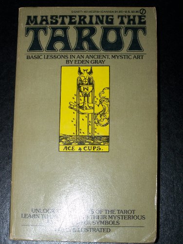 9780451137197: Mastering the Tarot: Basic Lessons in an Ancient, Mystic Art