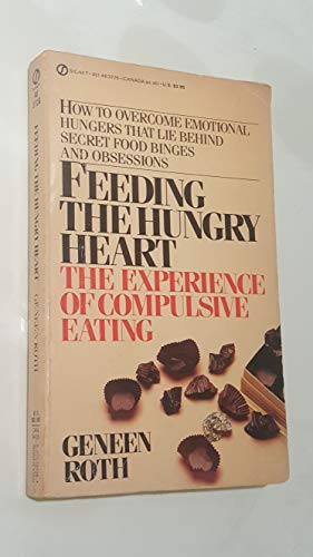 9780451137265: Roth Geneen : Feeding the Hungry Heart (Signet)