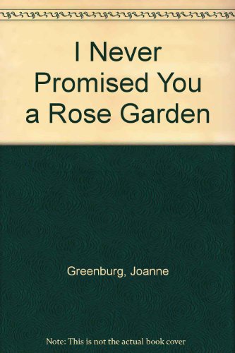 9780451137470: Greenberg Joanne : I Never Promised You A Rose Garden (Signet)