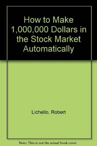 9780451138071: How to Make 1,000,000 Dollars in the Stock Market Automatically