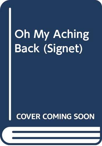 Imagen de archivo de Oh My Aching Back a la venta por ThriftBooks-Atlanta