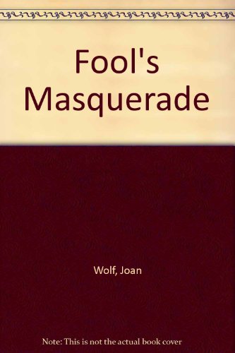 Fool's Masquerade (9780451138897) by Wolf, Joan