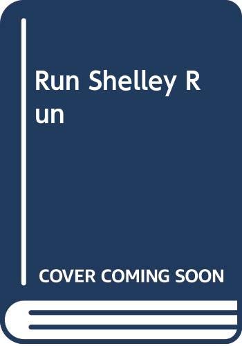 Stock image for Run Shelley Run for sale by SecondSale