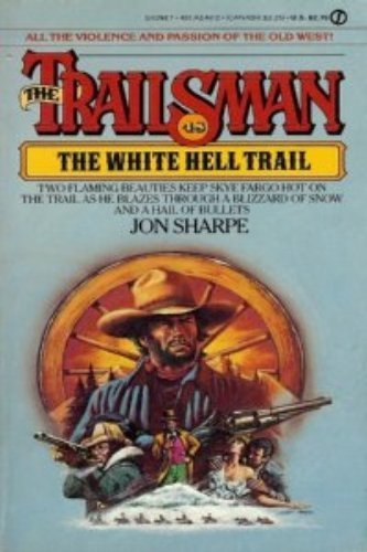 Stock image for The Trailsman #48 - The White Hell Trail for sale by Ed Buryn Books