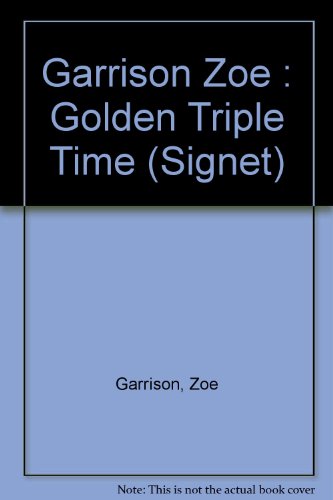9780451141507: Garrison Zoe : Golden Triple Time (Signet)